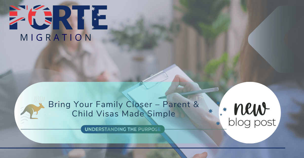 Bring Your Family Closer – Parent & Child Visas Made Simple